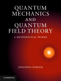表紙画像: Quantum Mechanics and Quantum Field Theory 1st edition 9781107005099