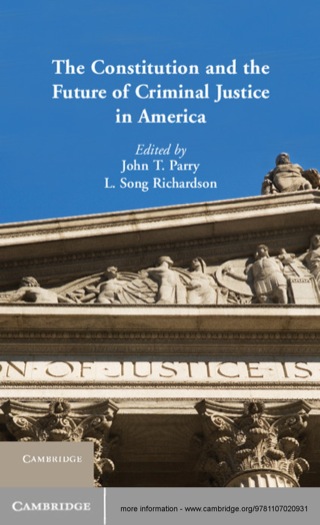 صورة الغلاف: The Constitution and the Future of Criminal Justice in America 1st edition 9781107020931