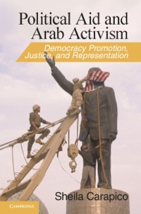 Imagen de portada: Political Aid and Arab Activism 1st edition 9780521199919