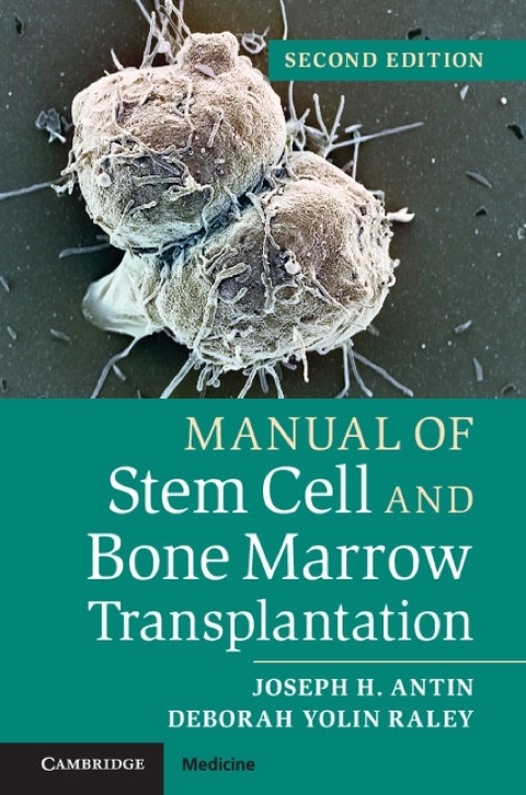 Manual of Stem Cell and Bone Marrow Transplantation, 2nd Edition - FULL INSTANT DOWNLOAD | PDF DOCX EPUB