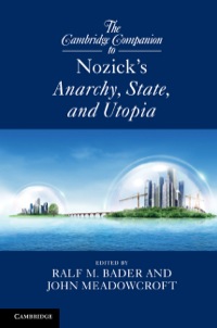 Cover image: The Cambridge Companion to Nozick's Anarchy, State, and Utopia 1st edition 9780521197762