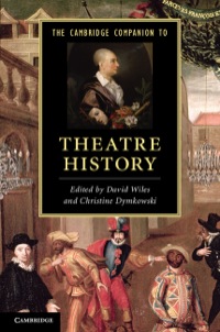 Omslagafbeelding: The Cambridge Companion to Theatre History 1st edition 9780521766364