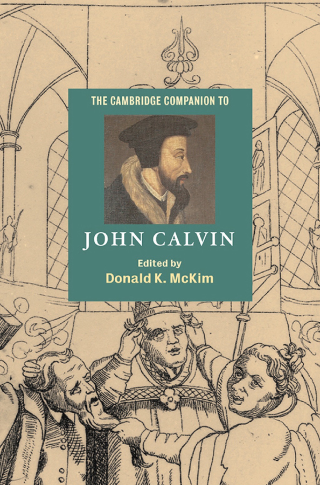 The Cambridge Companion to John Calvin 1st Edition