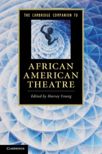 Imagen de portada: The Cambridge Companion to African American Theatre 1st edition 9781107017122