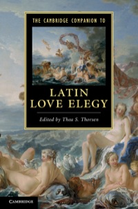 Titelbild: The Cambridge Companion to Latin Love Elegy 1st edition 9780521765367