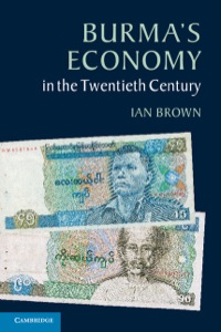 Cover image: Burma's Economy in the Twentieth Century 1st edition 9781107015883
