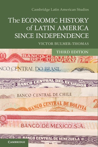 Cover image: The Economic History of Latin America since Independence 3rd edition 9781107026902