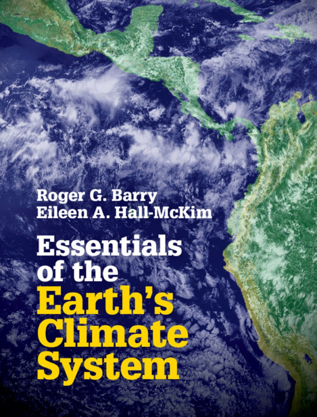 Essentials of the Earth’s Climate System 1st Edition