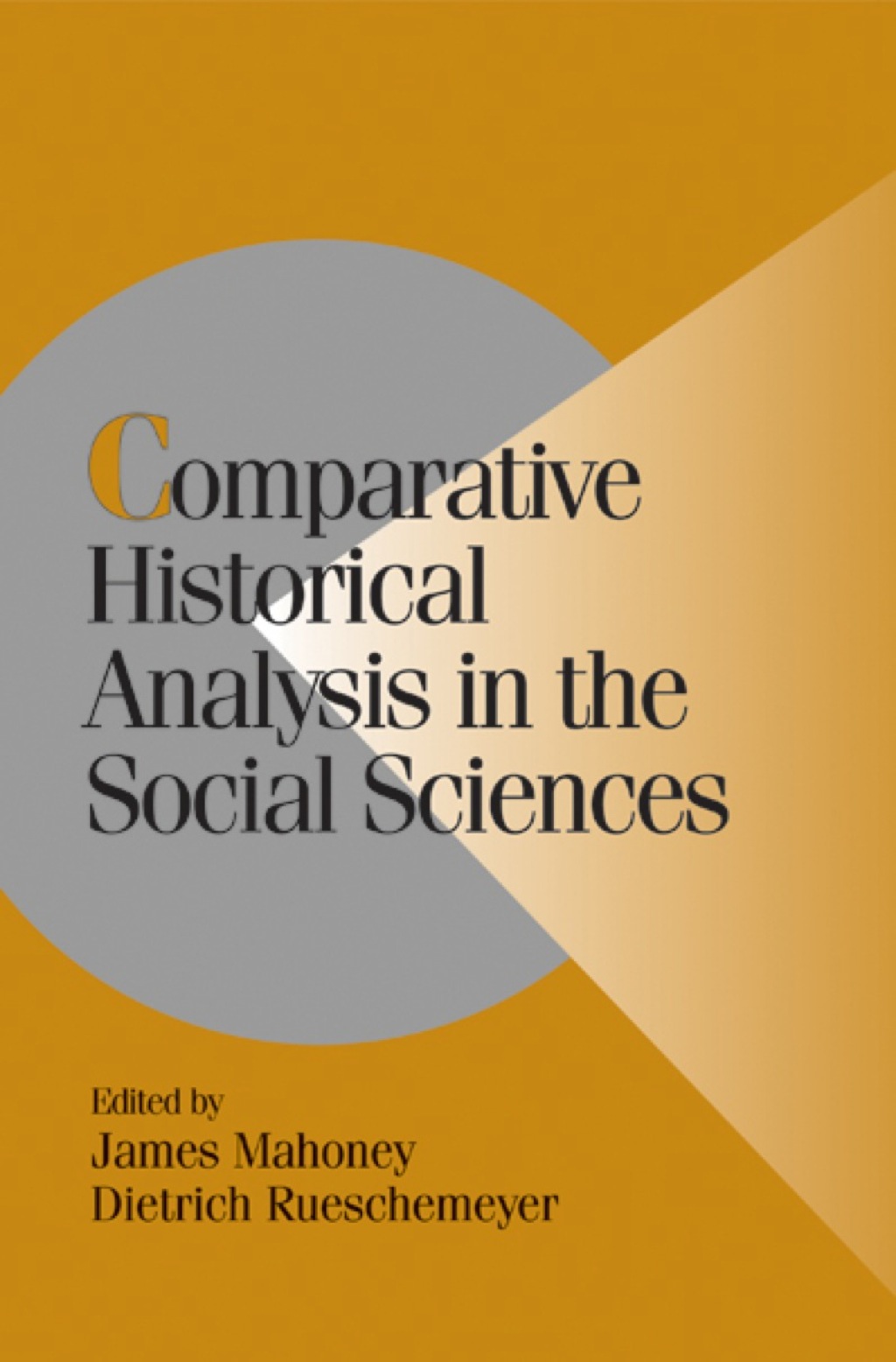 Comparative Historical Analysis in the Social Sciences 1st Edition