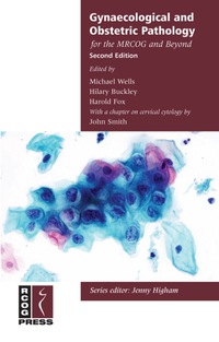 Cover image: Gynaecological and Obstetric Pathology for the MRCOG and Beyond 2nd edition 9781904752769