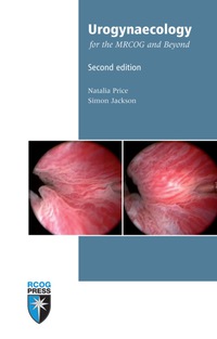 Cover image: Urogynaecology for the MRCOG and Beyond 2nd edition 9781906985561