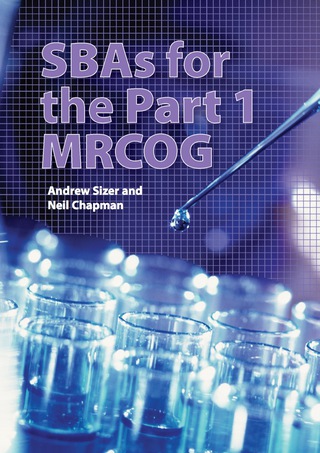 Cover image: SBAs for the Part 1 MRCOG 1st edition 9781906985585