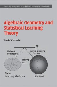 Cover image: Algebraic Geometry and Statistical Learning Theory 1st edition 9780521864671