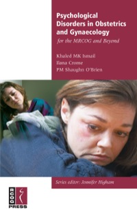 Cover image: Psychological Disorders in Obstetrics and Gynaecology for the MRCOG and Beyond 1st edition 9781904752097