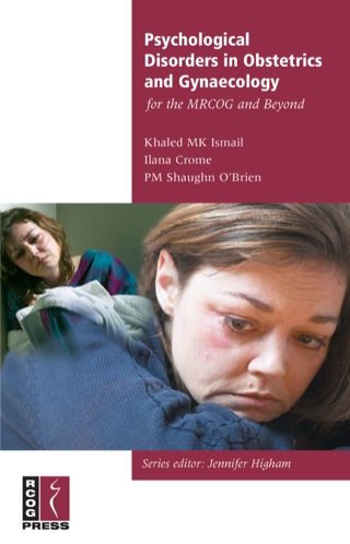 Cover image: Psychological Disorders in Obstetrics and Gynaecology for the MRCOG and Beyond 1st edition 9781904752097