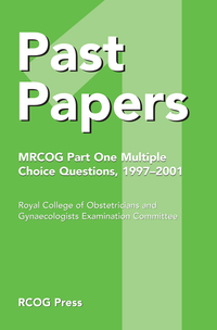 Cover image: Past Papers MRCOG Part One Multiple Choice Questions 1st edition 9781904752127