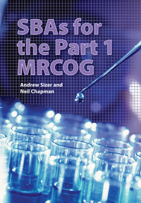 Cover image: SBAs for the Part 1 MRCOG 1st edition 9781906985585