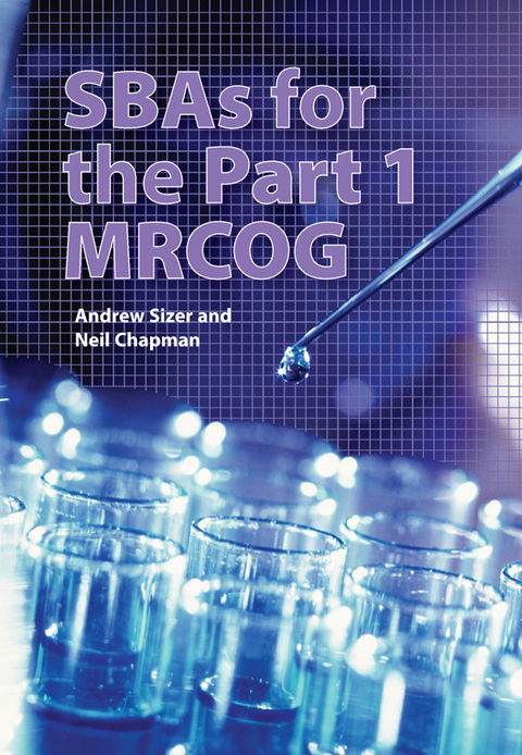 SBAs for the Part 1 MRCOG, 1st Edition - FULL INSTANT DOWNLOAD | PDF DOCX EPUB