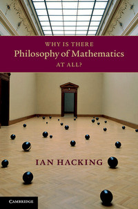 Cover image: Why Is There Philosophy of Mathematics At All? 1st edition 9781107050174