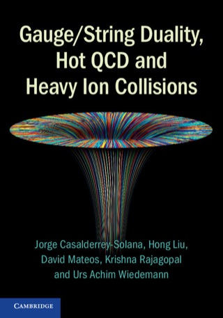Cover image: Gauge/String Duality, Hot QCD and Heavy Ion Collisions 1st edition 9781107022461