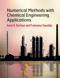 表紙画像: Numerical Methods with Chemical Engineering Applications 9781107135116