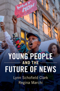 Imagen de portada: Young People and the Future of News 9781107190603