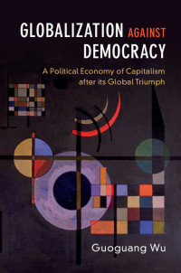 Cover image: Globalization against Democracy 9781107190658