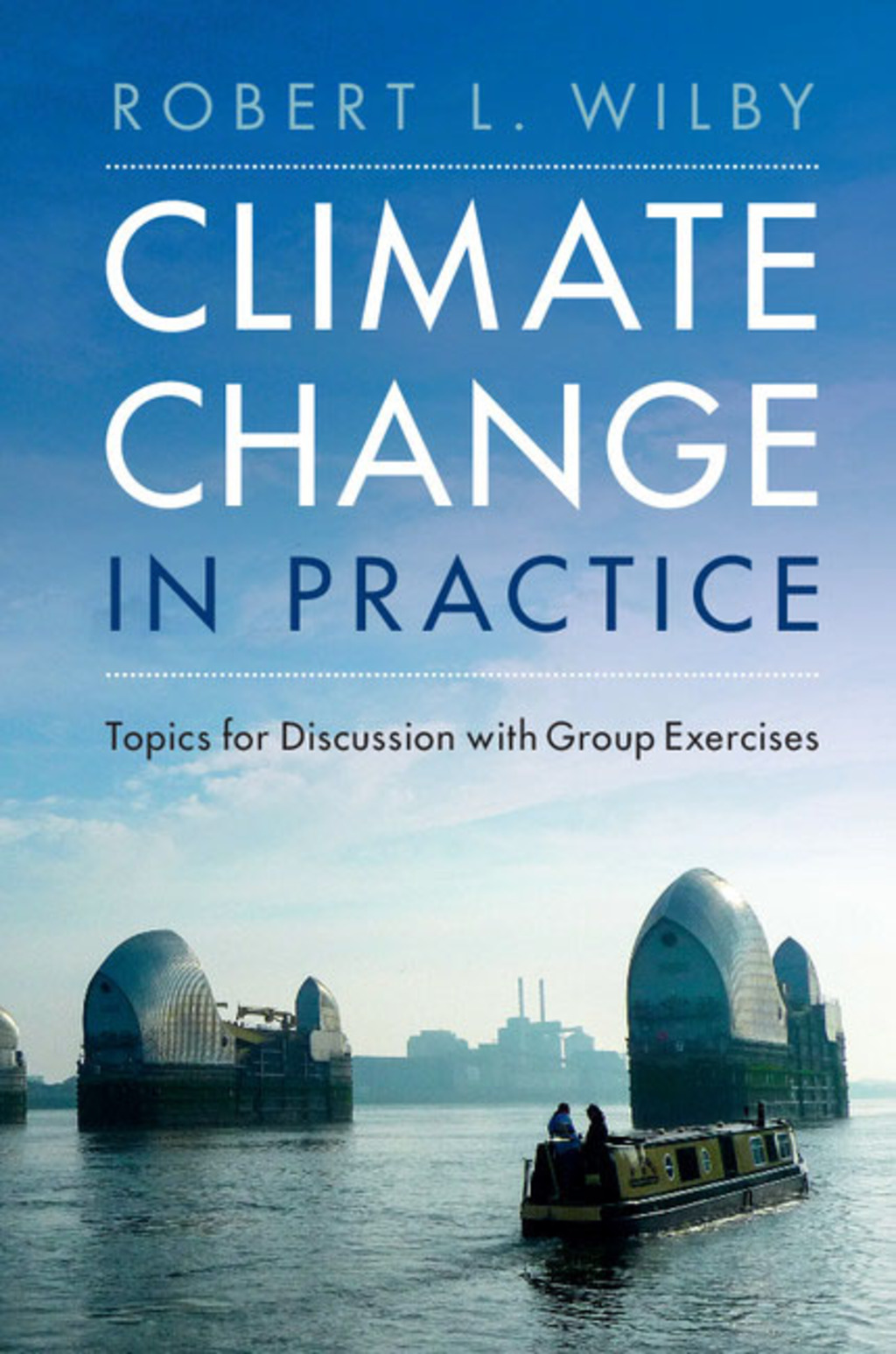 Climate Change in Practice Topics for Discussion with Group Exercises