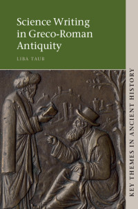 Cover image: Science Writing in Greco-Roman Antiquity 9780521113700