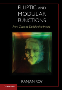 Cover image: Elliptic and Modular Functions from Gauss to Dedekind to Hecke 9781107159389