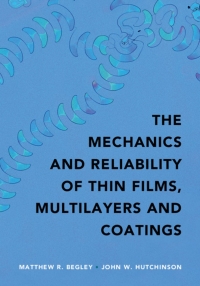 表紙画像: The Mechanics and Reliability of Films, Multilayers and Coatings 9781107131866