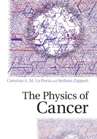 Cover image: The Physics of Cancer 9781107109599
