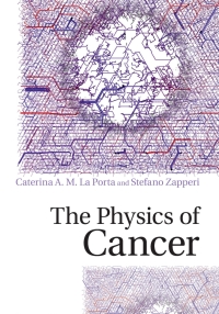 Immagine di copertina: The Physics of Cancer 9781107109599