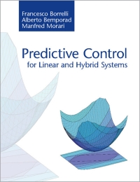 Cover image: Predictive Control for Linear and Hybrid Systems 9781107016880