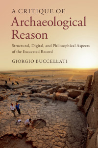 Omslagafbeelding: A Critique of Archaeological Reason 9781107046535