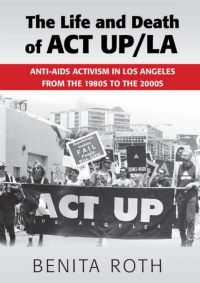 صورة الغلاف: The Life and Death of ACT UP/LA 9781107106314