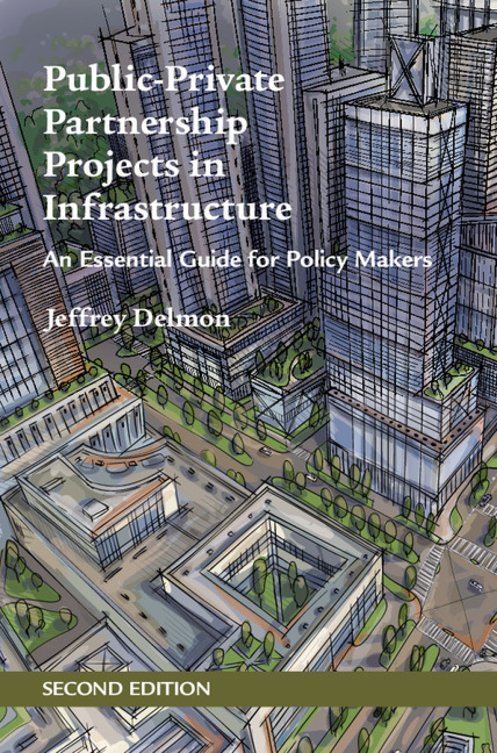 Public-Private Partnership Projects in Infrastructure An Essential Guide for Policy Makers 2nd Edition
