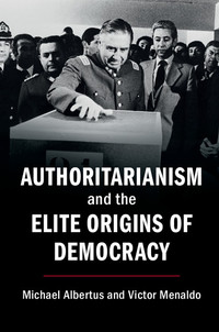 صورة الغلاف: Authoritarianism and the Elite Origins of Democracy 9781107199828