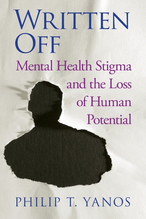 Written Off: Mental Health Stigma and the Loss of Human Potential - FULL INSTANT DOWNLOAD | PDF DOCX EPUB