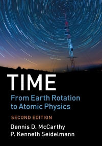 Cover image: Time: From Earth Rotation to Atomic Physics 2nd edition 9781107197282