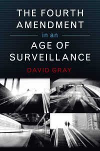 Cover image: The Fourth Amendment in an Age of Surveillance 9781107133235