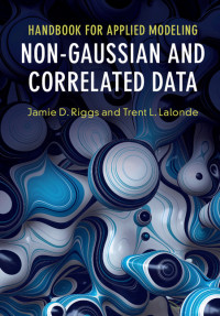 Cover image: Handbook for Applied Modeling: Non-Gaussian and Correlated Data 9781107146990