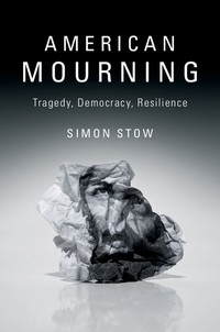 Cover image: American Mourning 9781107158061