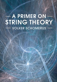 Cover image: A Primer on String Theory 9781107160019