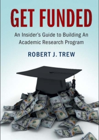 Cover image: Get Funded: An Insider's Guide to Building An Academic Research Program 9781107068322