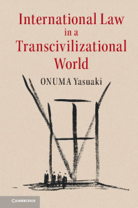 Imagen de portada: International Law in a Transcivilizational World 9781107024731