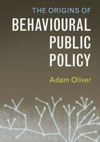 Imagen de portada: The Origins of Behavioural Public Policy 9781316510261