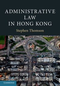 Omslagafbeelding: Administrative Law in Hong Kong 9781108400329