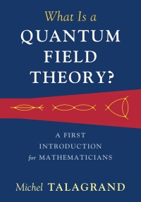 Imagen de portada: What Is a Quantum Field Theory? 9781316510278