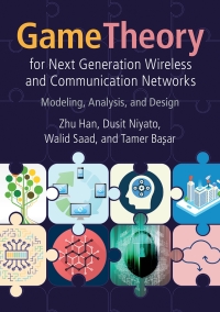 صورة الغلاف: Game Theory for Next Generation Wireless and Communication Networks 9781108417334